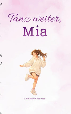 Tanz weiter, Mia