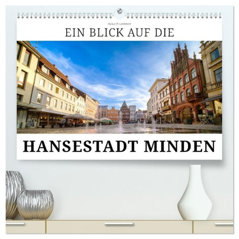 Ein Blick auf die Hansestadt Minden (hochwertiger Premium Wandkalender 2027 DIN A2 quer), Kunstdruck in Hochglanz