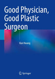 Good Physician, Good Plastic Surgeon