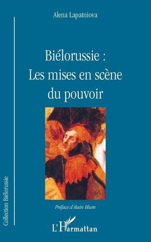 Biélorussie: les mises en scène du pouvoir