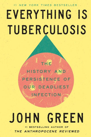 Everything Is Tuberculosis