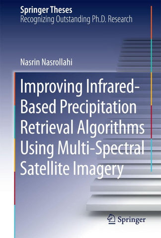 Improving Infrared-Based Precipitation Retrieval Algorithms Using Multi-Spectral Satellite Imagery