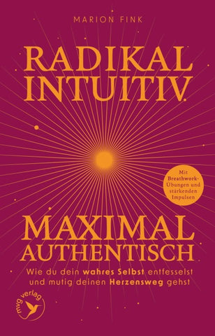 Radikal intuitiv & maximal authentisch
