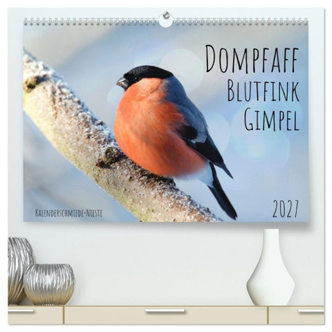 Dompfaff, Blutfink, Gimpel (hochwertiger Premium Wandkalender 2027 DIN A2 quer), Kunstdruck in Hochglanz