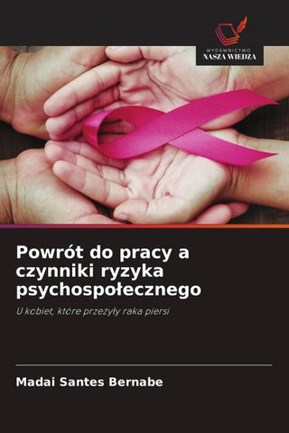Powrót do pracy a czynniki ryzyka psychospo¿ecznego