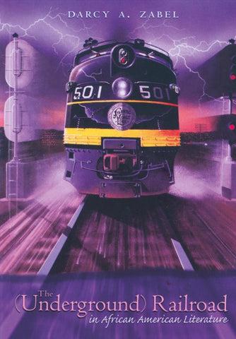 The (Underground) Railroad in African American Literature