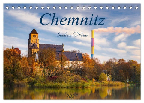 Chemnitz - Stadt und Natur (Tischkalender 2027 DIN A5 quer), CALVENDO Monatskalender