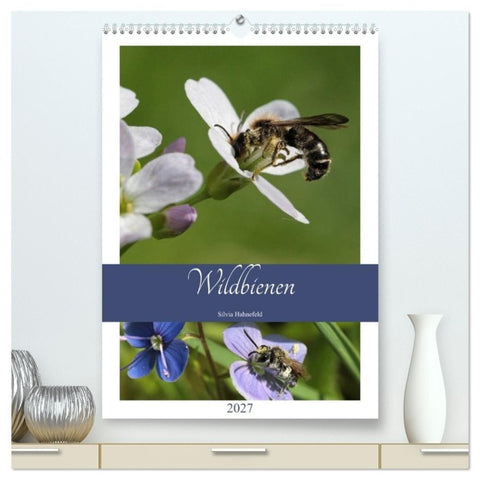 Wildbienen-Terminplaner 2027 (hochwertiger Premium Wandkalender 2027 DIN A2 hoch), Kunstdruck in Hochglanz