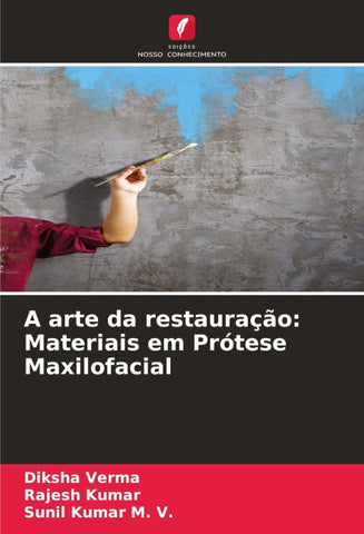 A arte da restauração: Materiais em Prótese Maxilofacial