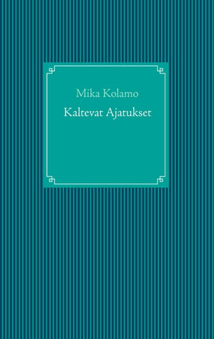 Kaltevat Ajatukset