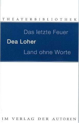 Das letzte Feuer. Land ohne Worte