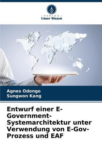 Entwurf einer E-Government-Systemarchitektur unter Verwendung von E-Gov-Prozess und EAF