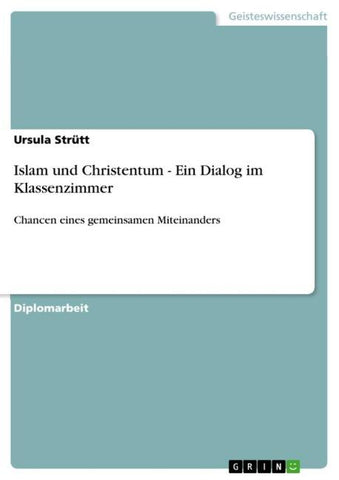 Islam und Christentum - Ein Dialog im Klassenzimmer