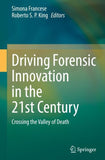 Driving Forensic Innovation in the 21st Century