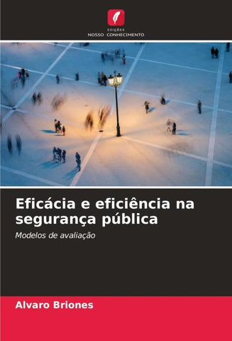 Eficácia e eficiência na segurança pública