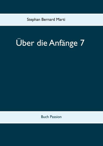 Über die Anfänge 7