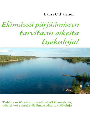 Elämässä pärjäämiseen tarvitaan oikeita työkaluja!