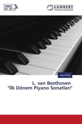 L. van Beethoven "¿lk Dönem Piyano Sonatlar¿"