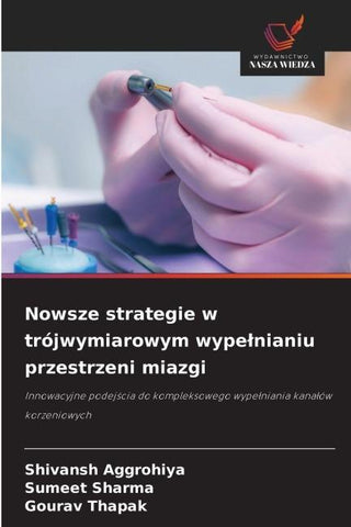 Nowsze strategie w trójwymiarowym wype¿nianiu przestrzeni miazgi