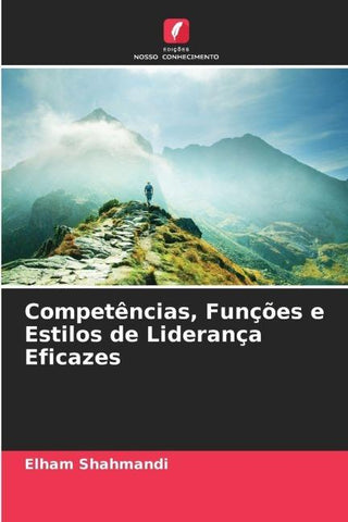 Competências, Funções e Estilos de Liderança Eficazes