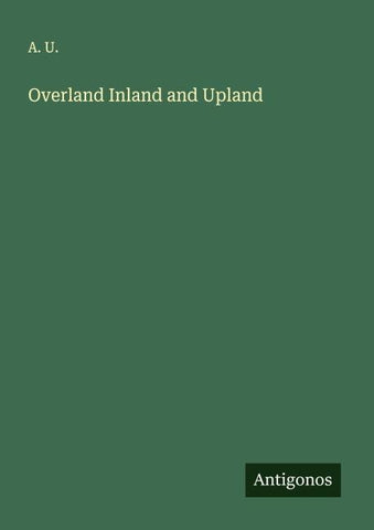 Overland Inland and Upland