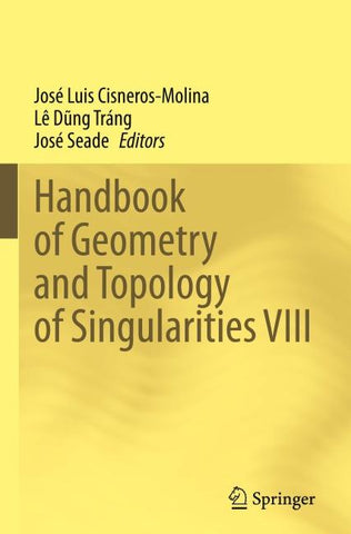 Handbook of Geometry and Topology of Singularities VIII