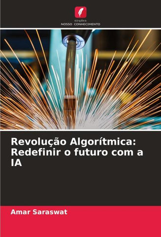 Revolução Algorítmica: Redefinir o futuro com a IA