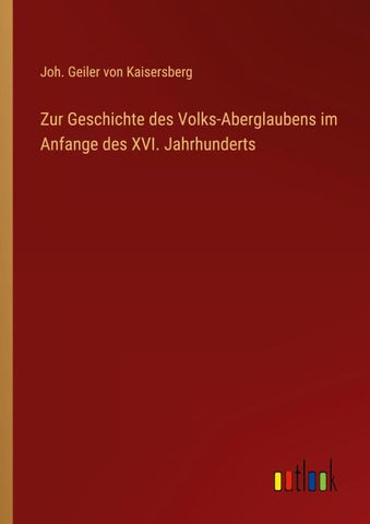 Zur Geschichte des Volks-Aberglaubens im Anfange des XVI. Jahrhunderts