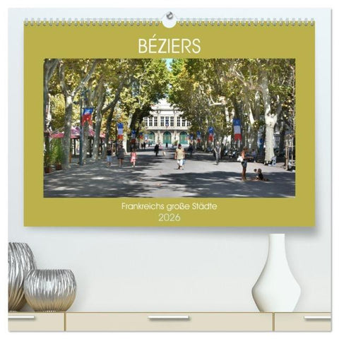 Frankreichs große Städte - Béziers (hochwertiger Premium Wandkalender 2026 DIN A2 quer), Kunstdruck in Hochglanz