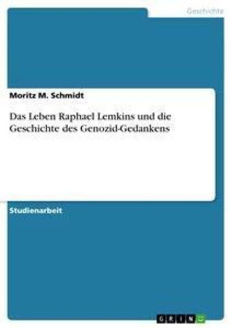 Das Leben Raphael Lemkins und die Geschichte des Genozid-Gedankens