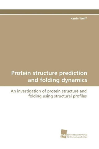 Protein structure prediction and folding dynamics