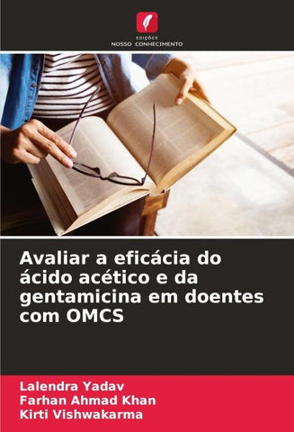 Avaliar a eficácia do ácido acético e da gentamicina em doentes com OMCS