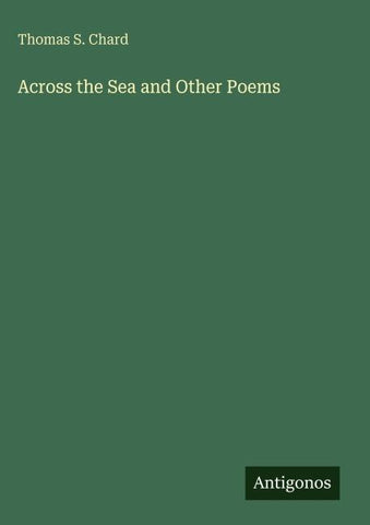Across the Sea and Other Poems