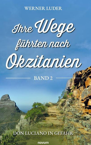 Ihre Wege führten nach Okzitanien – Band 2