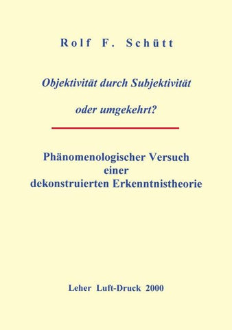 Objektivität durch Subjektivität oder umgekehrt ?