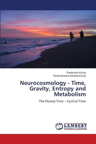 Neurocosmology - Time, Gravity, Entropy and Metabolism