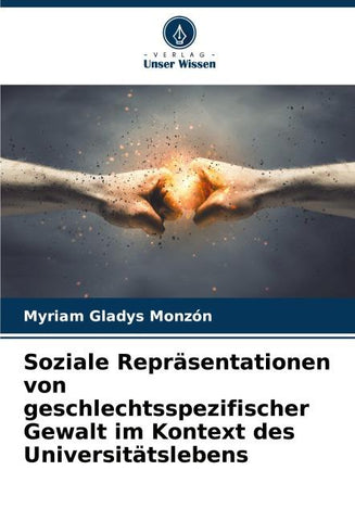 Soziale Repräsentationen von geschlechtsspezifischer Gewalt im Kontext des Universitätslebens