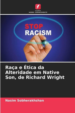 Raça e Ética da Alteridade em Native Son, de Richard Wright