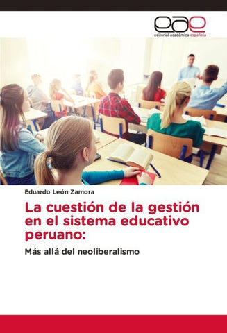 La cuestión de la gestión en el sistema educativo peruano: