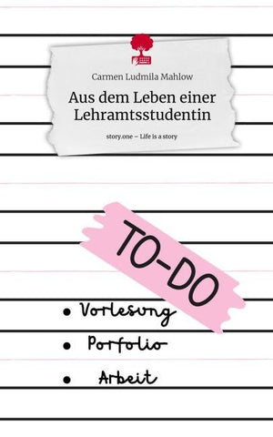 Aus dem Leben einer Lehramtsstudentin. Life is a Story - story.one
