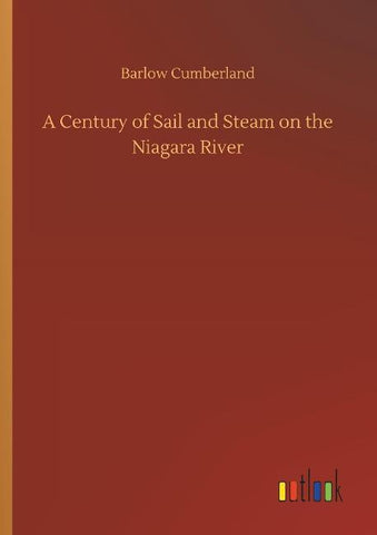 A Century of Sail and Steam on the Niagara River