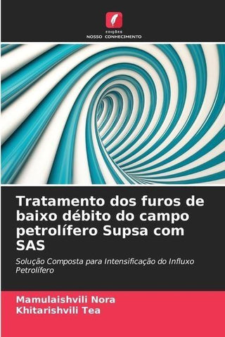 Tratamento dos furos de baixo débito do campo petrolífero Supsa com SAS