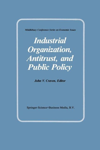 Industrial Organization, Antitrust, and Public Policy