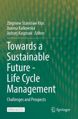 Towards a Sustainable Future - Life Cycle Management