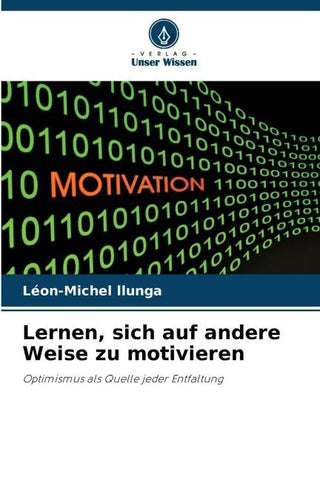 Lernen, sich auf andere Weise zu motivieren