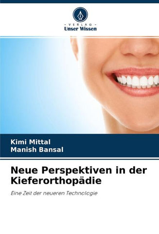 Neue Perspektiven in der Kieferorthopädie