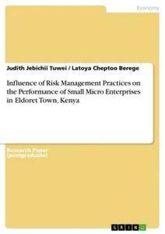 Influence of Risk Management Practices on the Performance of Small Micro Enterprises in Eldoret Town, Kenya