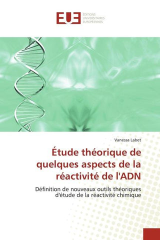Étude théorique de quelques aspects de la réactivité de l'ADN