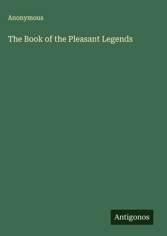 The Book of the Pleasant Legends