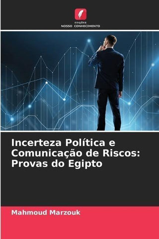 Incerteza Política e Comunicação de Riscos: Provas do Egipto